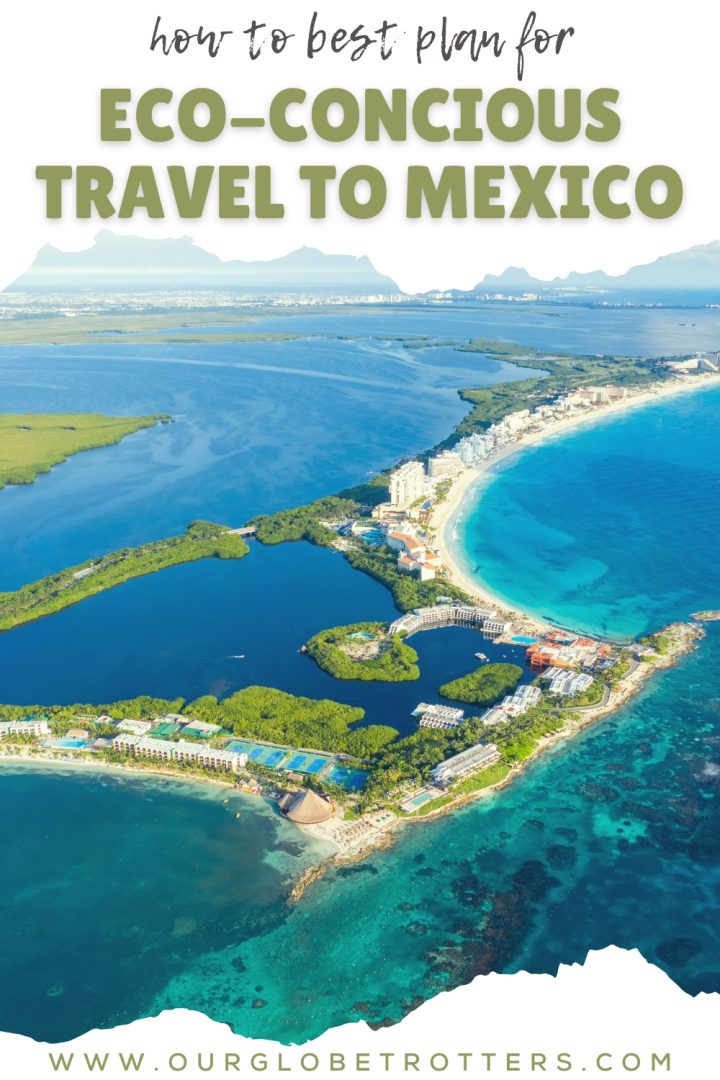 overhead view of resorts in mexico with text overlay eco-conscious travel to mexico